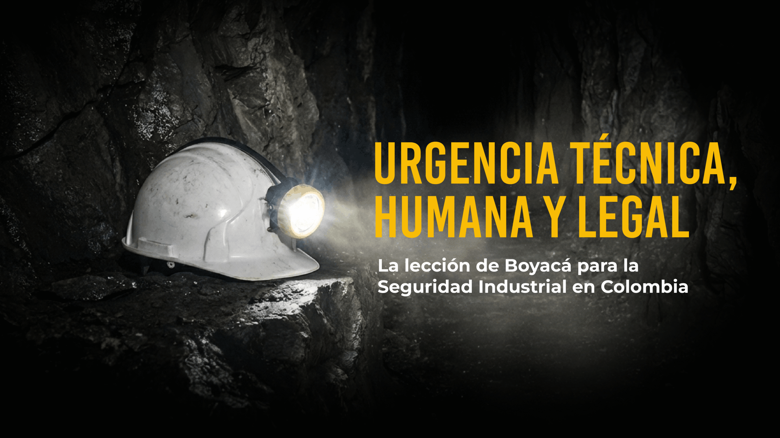 Crisis Minera en Boyacá y Seguridad Subterránea: Del Decreto 944 a la Realidad de los Refugios Mineros