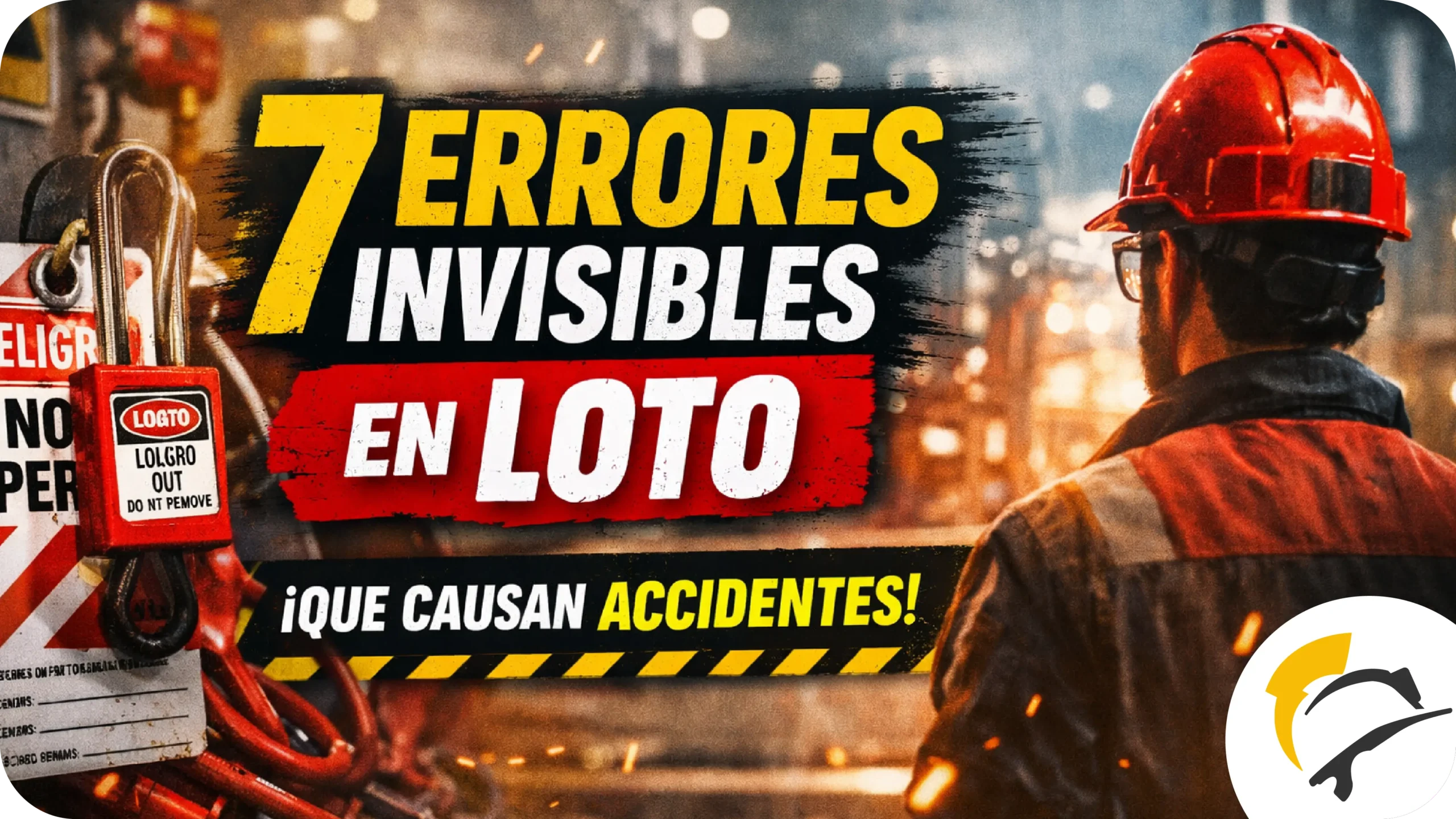 Bloqueo etiquetado loto industrial: 7 errores críticos invisibles