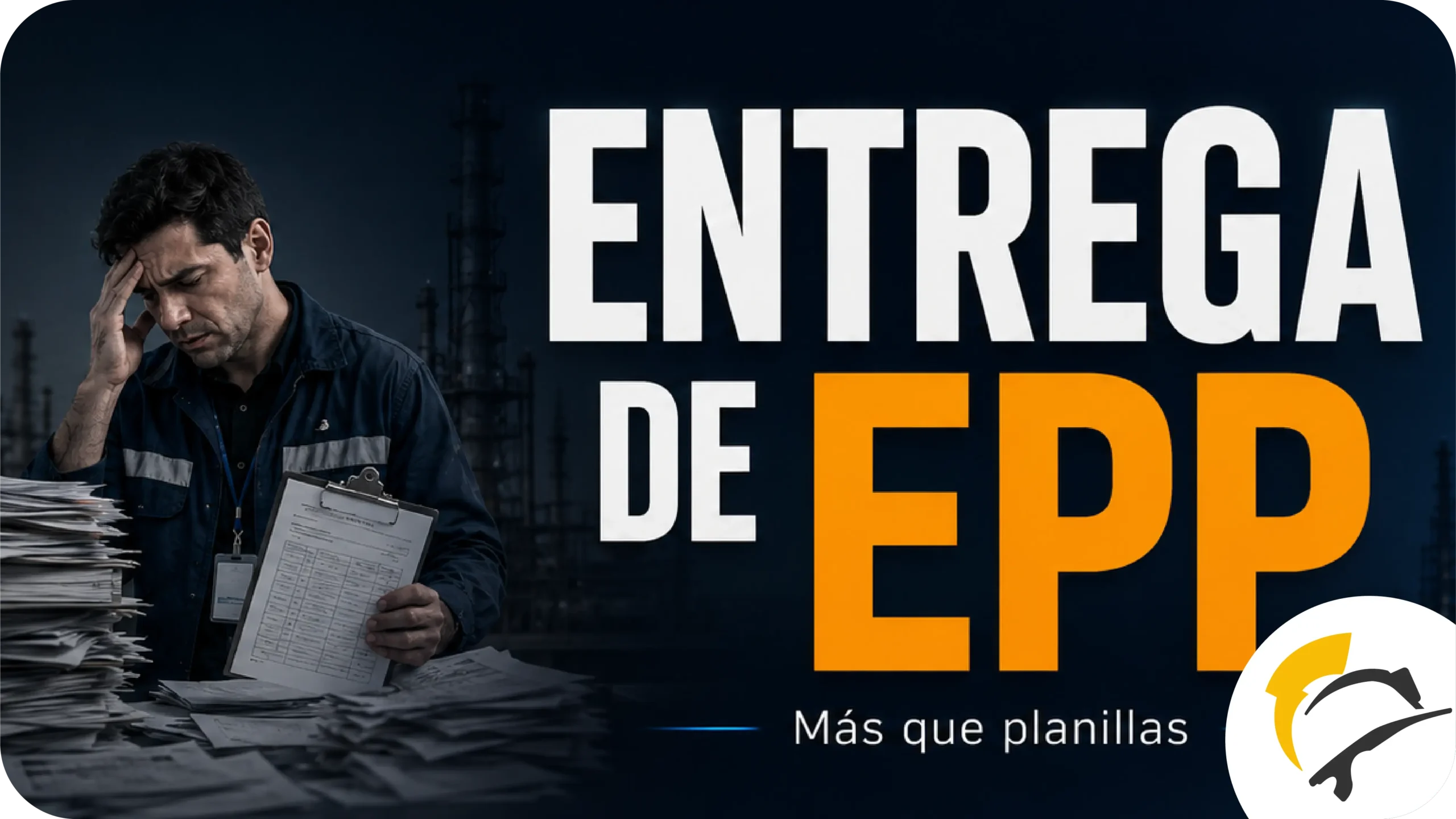 Entrega de EPP: por qué el área SST necesita más que planillas para controlar la protección en campo