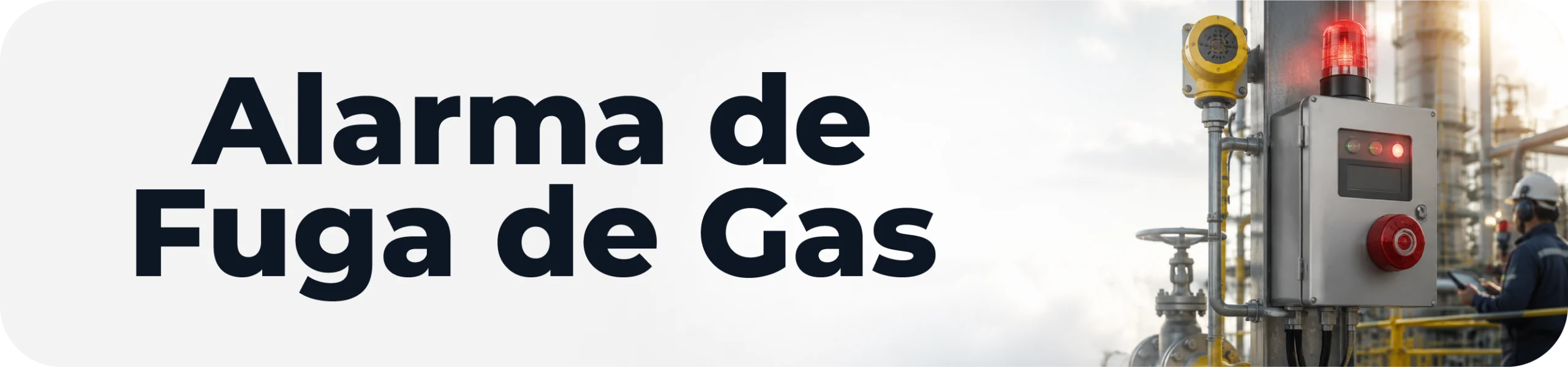 Alarma de fuga de gas instalada en una operación de petróleo e industria.