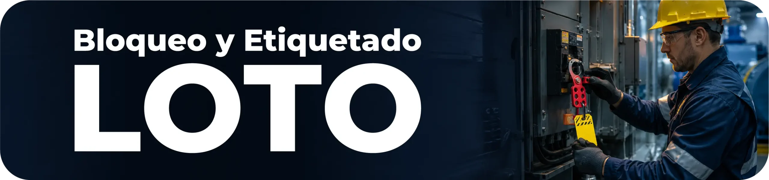 Soluciones de bloqueo y etiquetado LOTO para mantenimiento y control de energías peligrosas